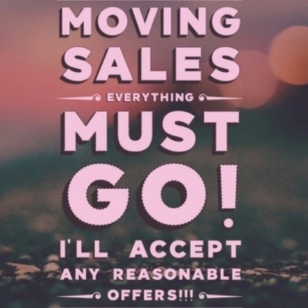 I'M MOVING! accepting offers!